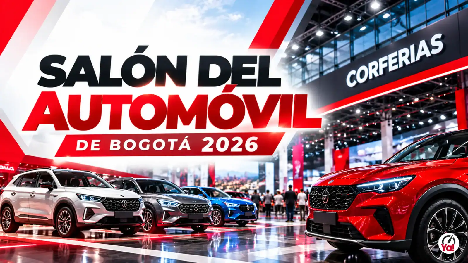 Salón del Automóvil de Bogotá 2026 en Corferias con exhibición de carros nuevos y SUV.